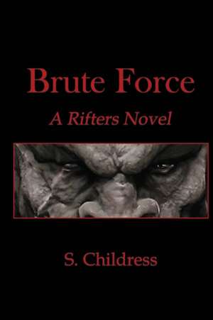 Brute Force de Shane Childress