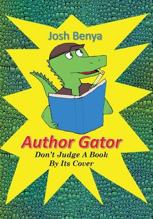 Author Gator de Josh Benya