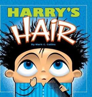 HARRYS HAIR de Mark C. Collins