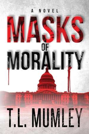 Masks of Morality (Masks Series Book 1) de T. L. Mumley