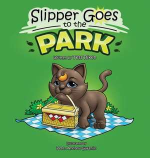 Slipper Goes to the Park de Tess Rixen