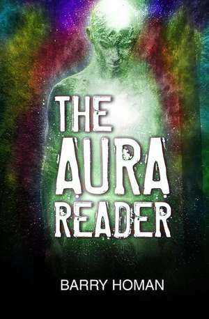 The Aura Reader de Barry Homan