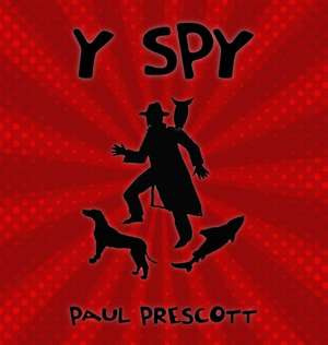 Y SPY de Paul Prescott