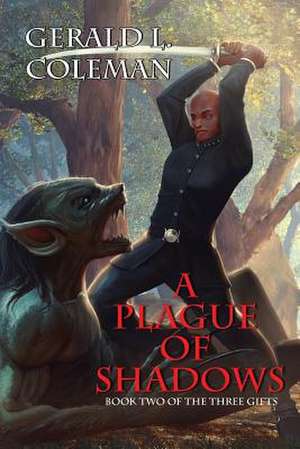 A Plague Of Shadows de Gerald L. Coleman