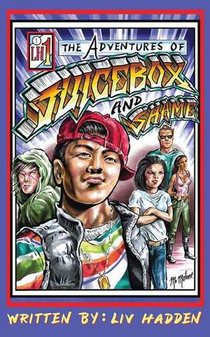 The Adventures of Juice Box and Shame de Hadden Liv