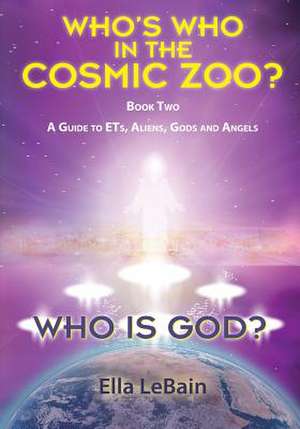 Who Is God? Book Two de Ella Lebain