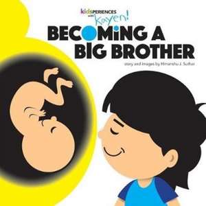 Becoming a Big Brother de Himanshu J Suthar