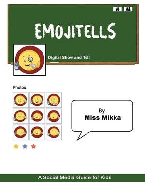 EmojiTells: Digital Show and Tell de Mikka