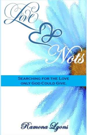 Love Nots de Ramona M Lyons