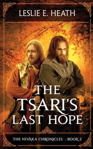 The Tsari's Last Hope de Leslie E Heath