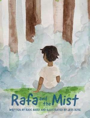 Rafa and the Mist de Kade Baird