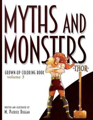 Myths and Monsters Grown-up Coloring Book, Volume 3 de M. Patrick Duggan