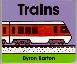 Trains Board Book de Byron Barton