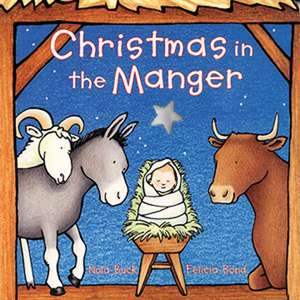 Christmas in the Manger Board Book: A Christmas Holiday Book for Kids de Nola Buck