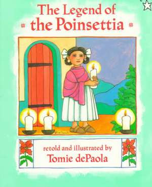 The Legend of the Poinsettia de Tomie De Paola