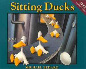 Sitting Ducks de Michael Bedard