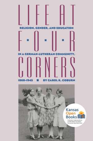 LIFE AT 4 CORNERS REV/E de Carol K. Coburn