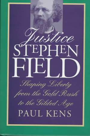 Justice Stephen Field de Paul Kens