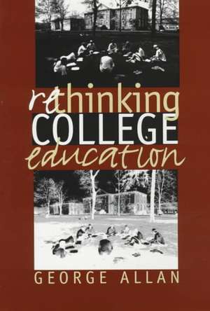 Rethinking College Education de George Allan