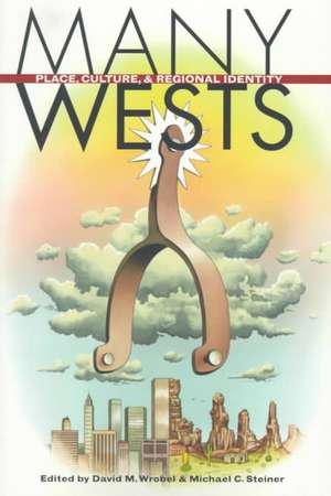 Many Wests: Places, Culture, ..(PB) de David M. Wrobel