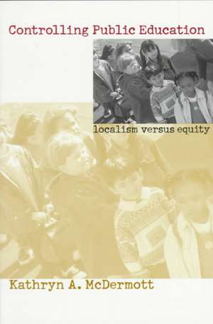 McDermott, K: Controlling Public Education