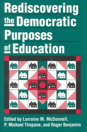 Rediscovering the Democratic Purposes of Education de Lorraine M. McDonnell