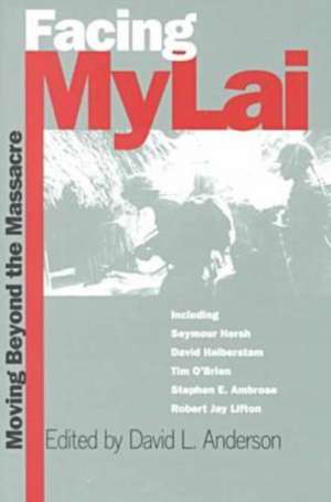 Facing My Lai de David L. Anderson