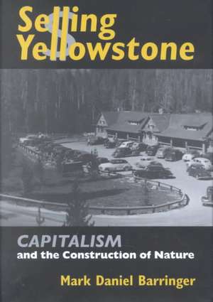 Selling Yellowstone de Mark Daniel Barringer