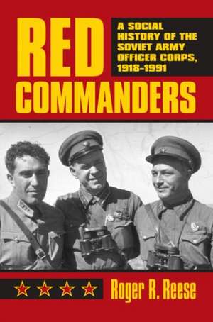 Red Commanders de Roger R. Reese