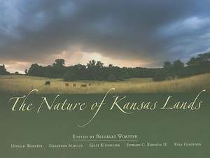 The Nature of Kansas Lands de Beverley Worster