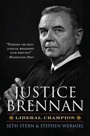 Justice Brennan: Liberal Champion de Seth Stern