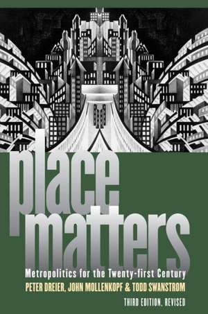 Place Matters: Metropolitics for the Twentyfirst Century de Peter Dreier