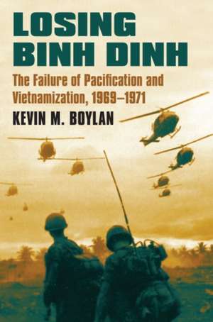 Losing Binh Dinh de Kevin M. Boylan