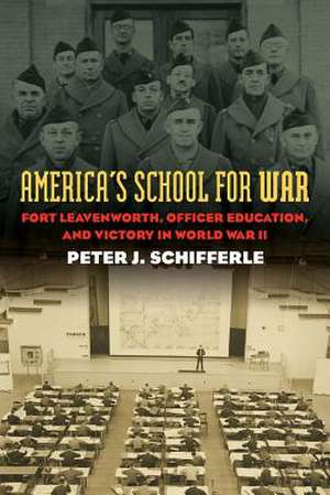 America's School for War de Peter J. Schifferle