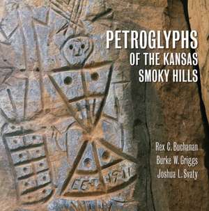 Petroglyphs of the Kansas Smoky Hills de Rex Buchanan