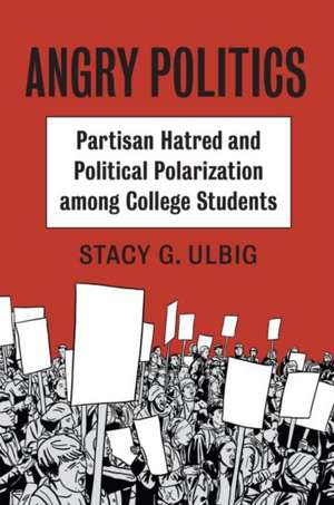 ANGRY POLITICS de Stacy G. Ulbig