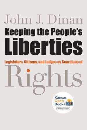 KEEPING THE PEOPLES LIBERTIES de John J. Dinan