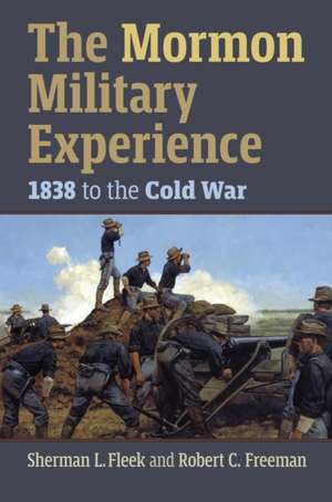 MORMON MILITARY EXPERIENCE de Robert C. Freeman