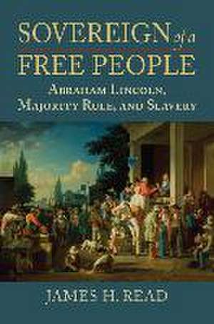 Sovereign of a Free People de James H. Read