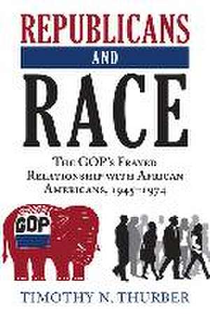 REPUBLICANS & RACE de Timothy N. Thurber