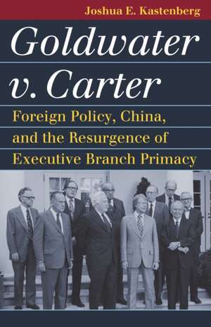 GOLDWATER V CARTER de Joshua E. Kastenberg