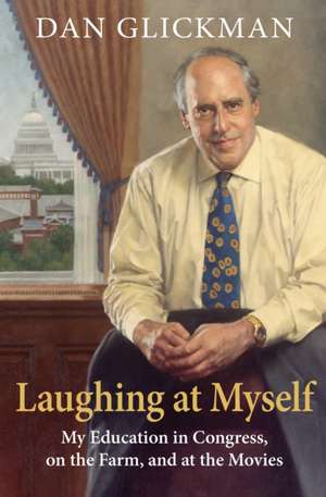 Laughing at Myself de Dan Glickman