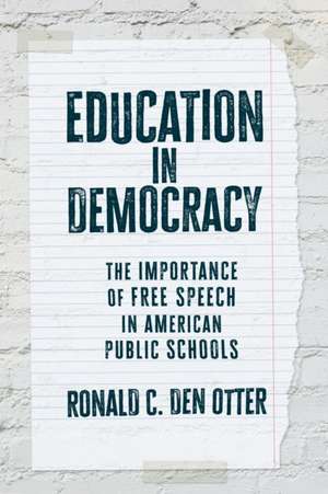 Education in Democracy de Ronald C. Den Otter