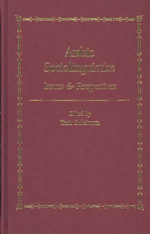 Arabic Sociolinguistics: Issues and Perspectives de Yasir Suleiman