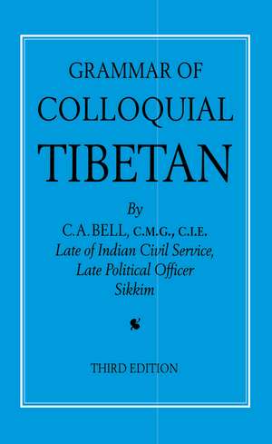 Grammar of Colloquial Tibetan de C. Abell