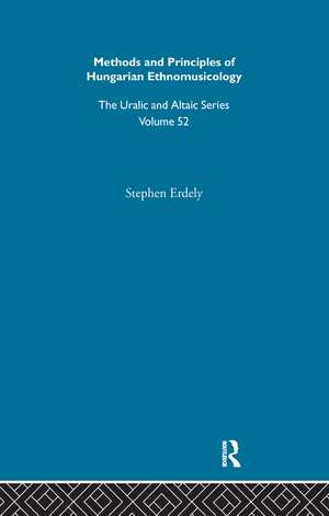 Methods and Principles of Hungarian Ethnomusicology de Stephen Erdely