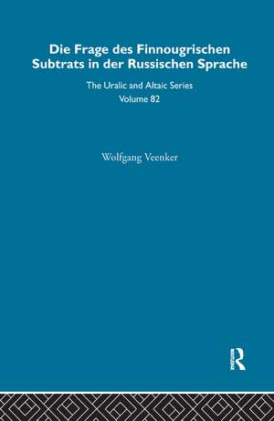 Die Frage Des Finnougrischen Substrats in der Russischen Sprache de Wolfgang Veenker