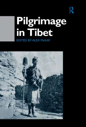 Pilgrimage in Tibet de Alex McKay