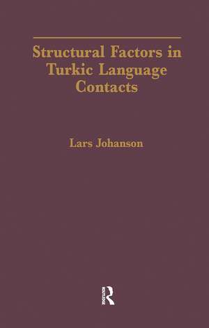 Structural Factors in Turkic Language Contacts de Lars Johanson