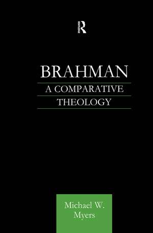 Brahman: A Comparative Theology de Michael Myers